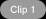 Clip 1